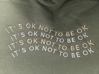 It's Ok Not Be Ok Embroidery Sweatshirt- Green