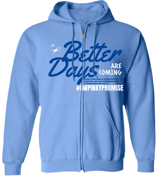 Better Days Are Coming Zip Hoodie - Blue