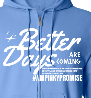 Better Days Are Coming Zip Hoodie - Blue