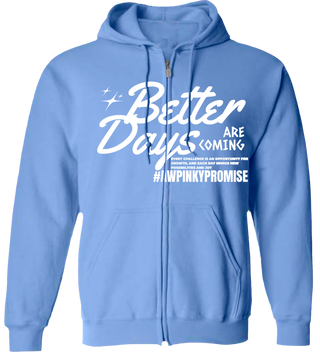 Better Days Are Coming Zip Hoodie - Blue